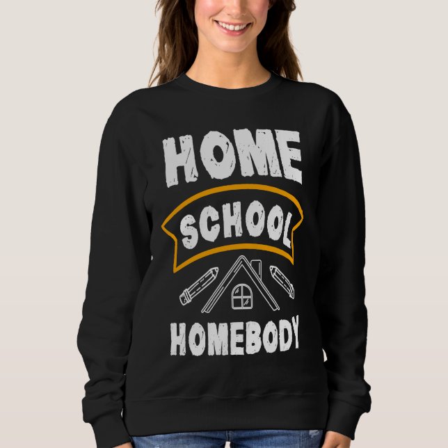 Home School Homebody Homeschool Student Teacher T Shirt (Framsida)