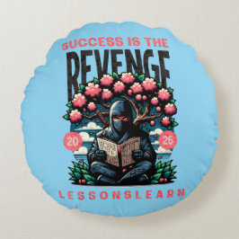HOME SUCCESS REVENGE LESSONS LEARN ROUND PILLOW  RUND KUDDE