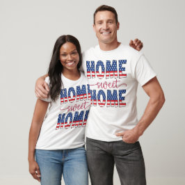 home sweet home, Home Sweet Home, tee, sweet home  T Shirt