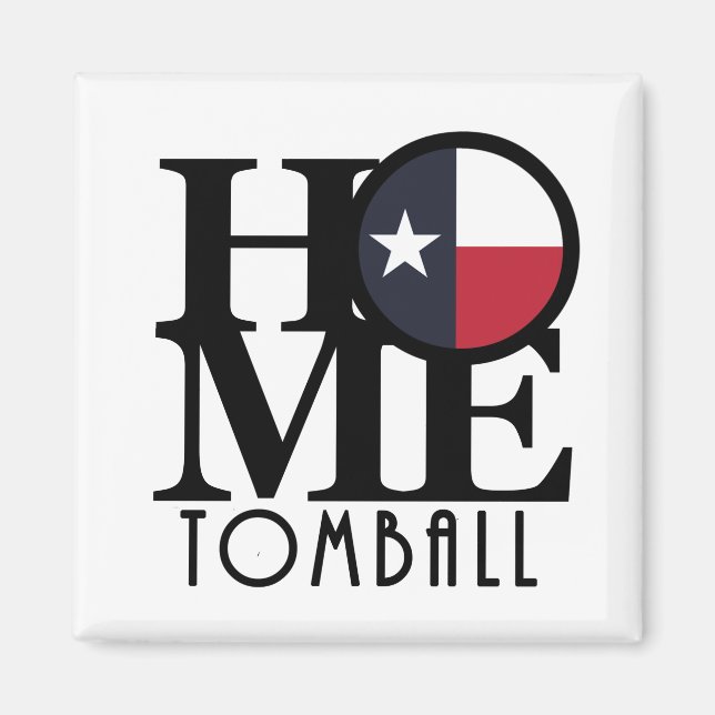 HOME Tomball Texas Magnet (Framsidan)