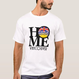 HOME Vancouver Dritish Columbia T Shirt