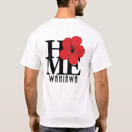 HOME Wahiawa Hawaii Red Hibiscus (återtryck) T Shirt