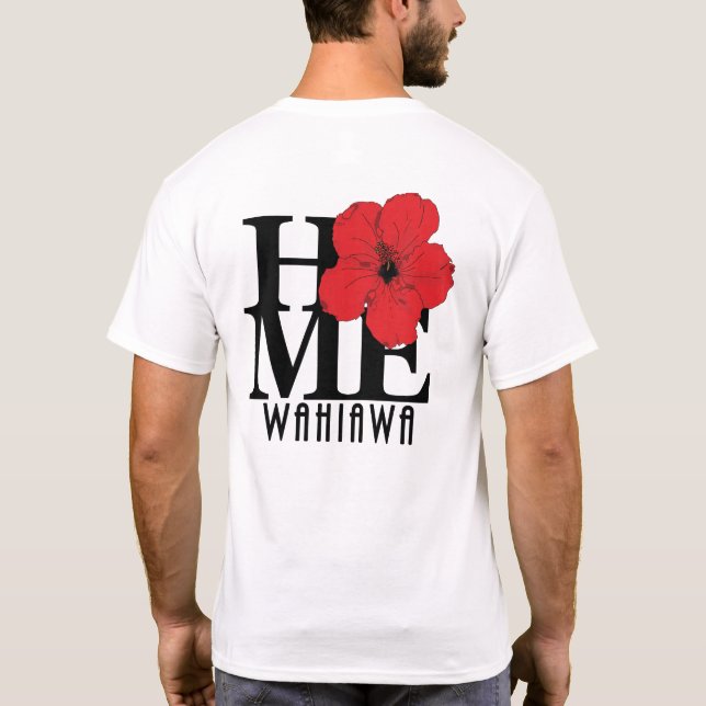 HOME Wahiawa Hawaii Red Hibiscus (återtryck) T Shirt (Baksida)