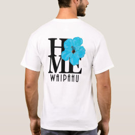 HOME Waipahu Hawaii Blue Hibiscus (återtryck) T Shirt
