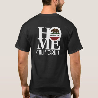 HOME Watsonville California T Shirt