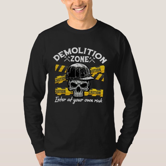Home Wrecker Demolition Crew And House Demolition  T Shirt (Framsida)