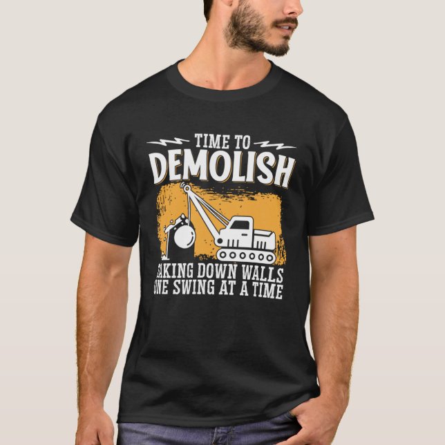 Home Wrecker Demolition Crew And House Demolition  T Shirt (Framsida)