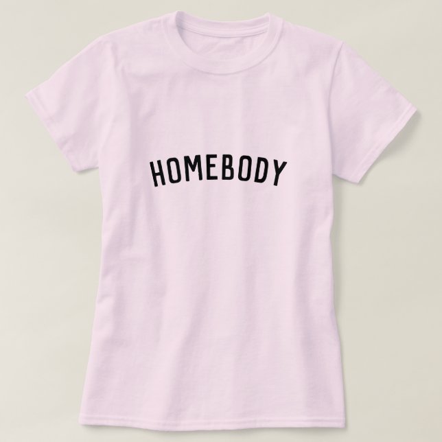 Homebody | Modern Trendig för minimal Snyggt hemma T Shirt (Design framsida)