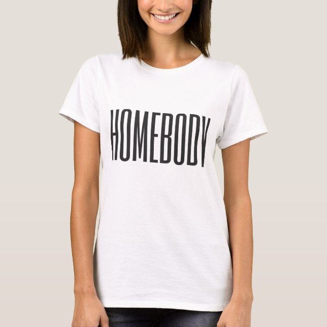 Homebody Tee Shirt (Framsida)