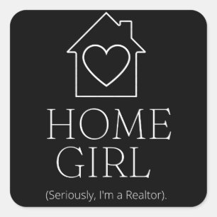HomeGirl (Allvarligt talat, jag är Realtor). Fyrkantigt Klistermärke