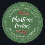 Homemade jul - Grönten Cranberry Cookies Runt Klistermärke<br><div class="desc">Rustiska och moderna hemmade bakade varor-dekaler med texten hemgjord med kärlek, julkakor och ditt namn i osvart, handskrivet manusgrafi och modern typografi på gröntens bakgrund med en snyggt kranbär sprickor. Lägg bara till ditt namn och produkten namn på etiketten. Enbart designad för dig av Lycklig Dolphin Studio. Kontakta oss på...</div>