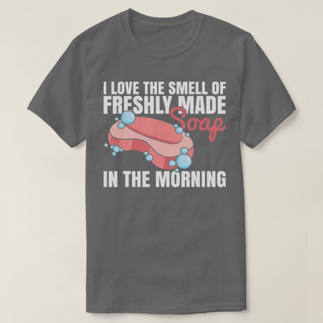 Homemade Soap Craiting Quote for a Soap Maker T Shirt (Design framsida)