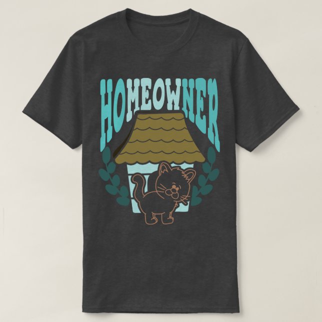 Homeowner Cat Lover T Shirt (Design framsida)
