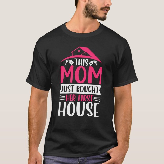 Homeowner Mom Residential Home Housewarming Party T Shirt (Framsida)