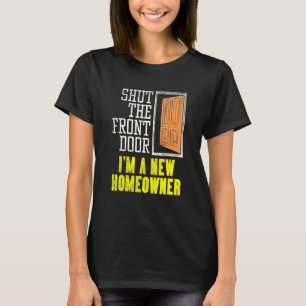 Homeowner utformning för husuppvärmning, håll fram t shirt