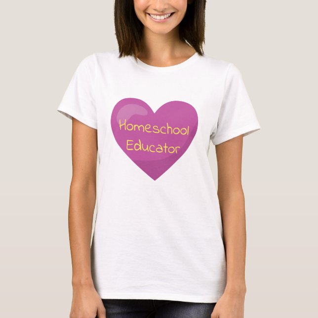 Homeschool Educator Heart T Shirt (Framsida)