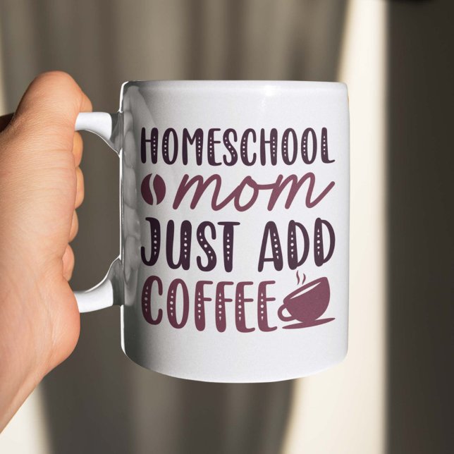 Homeschool Mamma Lägg bara till kaffe Kaffemugg (Skapare uppladdad)