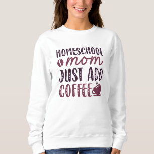 Homeschool Mamma Lägg bara till kaffe T Shirt