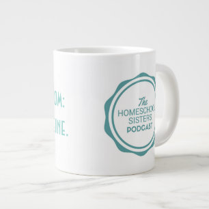 Homeschool mamma: Lägg bara till koffein Jumbo Mugg