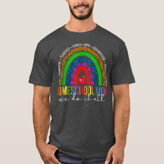 Homeschool Mamma Rainbow Homeschooling Mor T Shirt