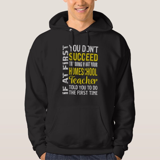 Homeschool Teacher If At First You Don't Succeed Hoodie (Framsida)