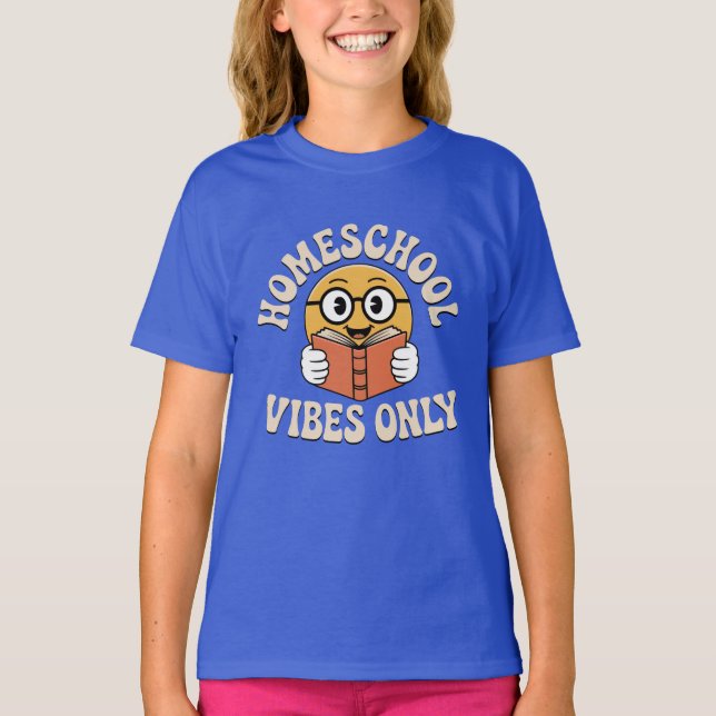Homeschool Vibes Endast T-Shirt (Framsida)