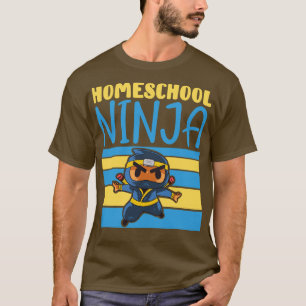 Homeschooler Ninja Learning Homeschooling T Shirt