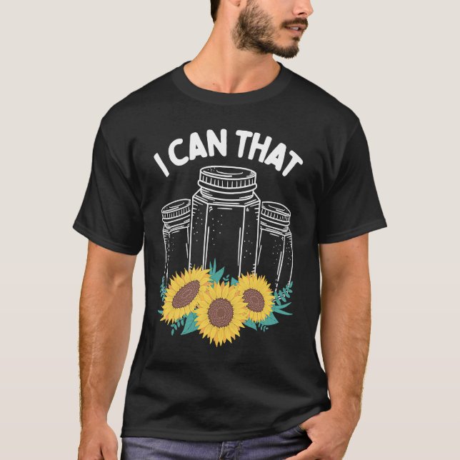 Homestader I can that Canning Season Homegrown Foo T Shirt (Framsida)
