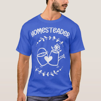 Homesteader Homesteading Farmer Farm  Lib T Shirt