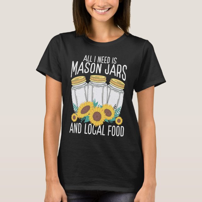 Homesteading Homegrown Local Food Canning Season C T Shirt (Framsida)