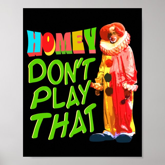 Homey Dont Play That  Poster (Framsidan)
