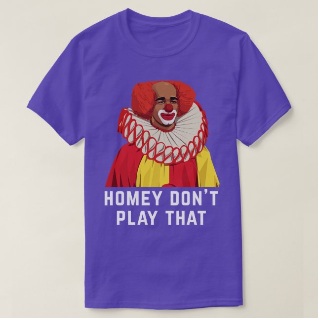 Homey spelar inte det där t shirt (Design framsida)