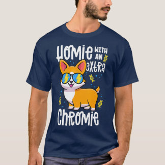 Homie med ett Extra-kromie-dumisyndrom Corgi T Shirt