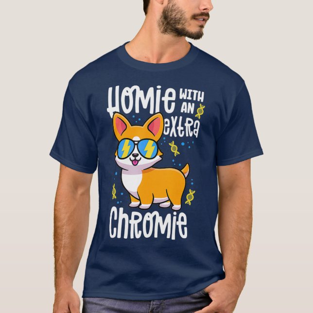 Homie med ett Extra-kromie-dumisyndrom Corgi T Shirt (Framsida)