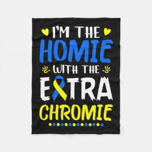 Homie with Extra Chromie Down Syndrome Awarene Fleecefilt