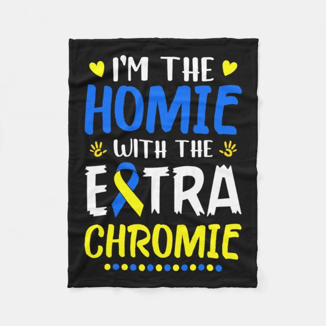 Homie with Extra Chromie Down Syndrome Awarene Fleecefilt (Framsidan)