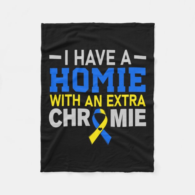 Homie with Extra Chromie Down Syndrome Awarene Fleecefilt (Framsidan)