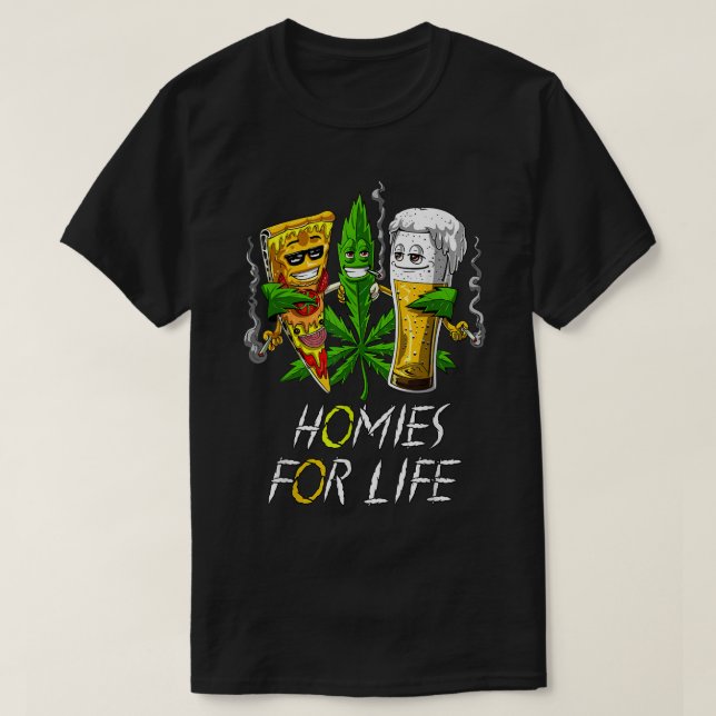 Homies for Life Beer and Ogräs Buds Pizza Cannabi T Shirt (Design framsida)