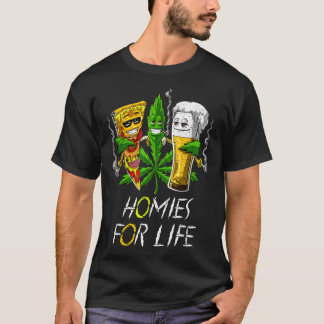 Homies for Life Beer and Ogräs Buds Pizza Cannabi T Shirt