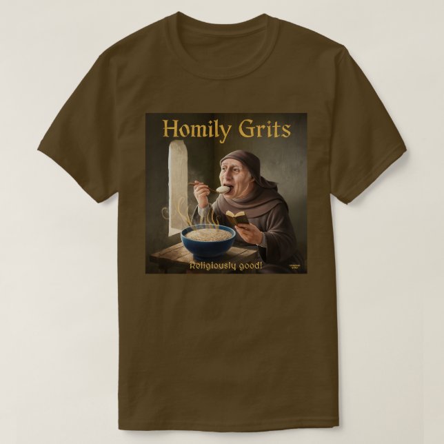 Homily Grits T Shirt (Design framsida)