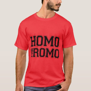Homo för Romo T-shirt