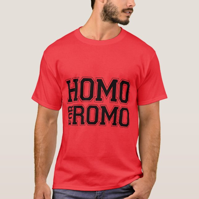 Homo för Romo T-shirt (Framsida)