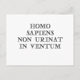 Homo Sapiens Non Urinat in Ventum Vykort