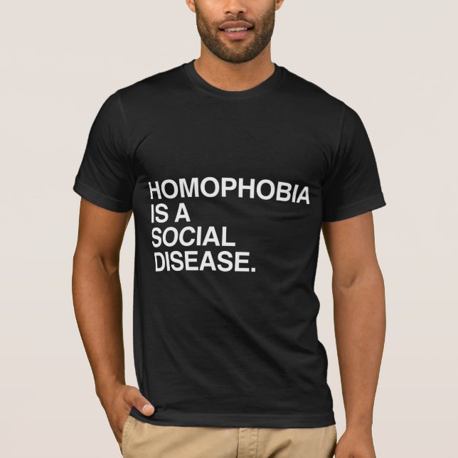 HOMOFOBI ÄR EN SOCIAL SJUKDOM TEE SHIRT (Framsida)