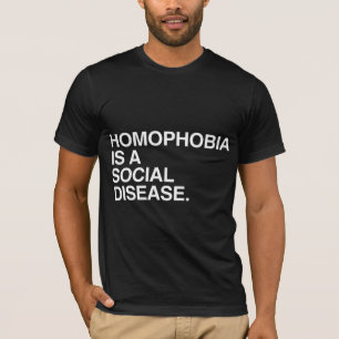HOMOFOBI ÄR EN SOCIAL SJUKDOM TRÖJA