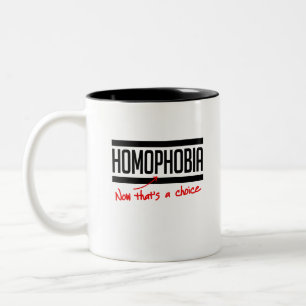 Homofobi är ett val Två-Tonad mugg