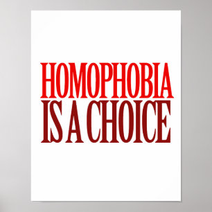 HOMOFOBIA ÄR ETT VAL POSTER