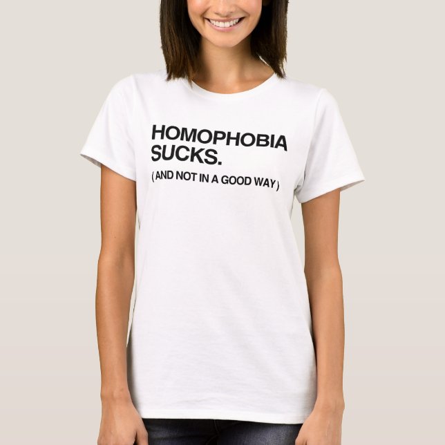 HOMOFOBIA SUCKAR, INTE I T-Shirt (Framsida)
