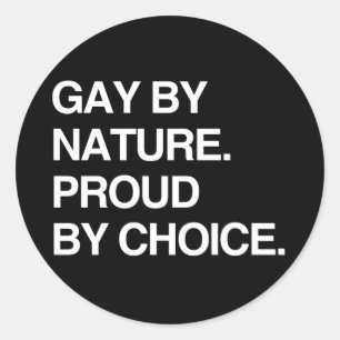 HOMOSEXUELL AV NATUR. STOLT AV VAL. RUNT KLISTERMÄRKE