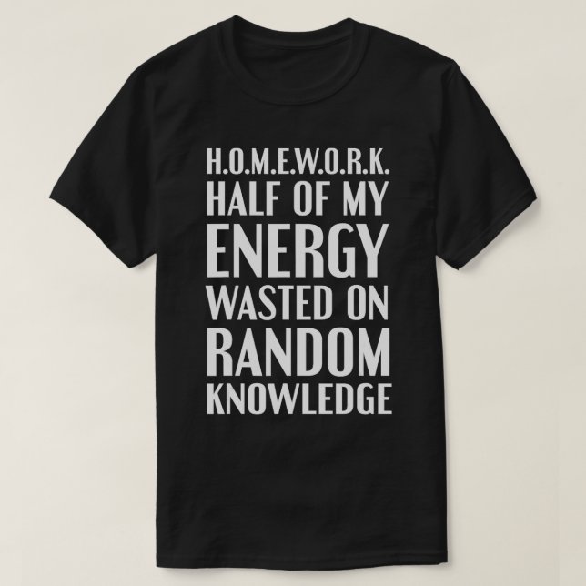Homwork Acronym Sarcastic Funny Student Joke T Shirt (Design framsida)